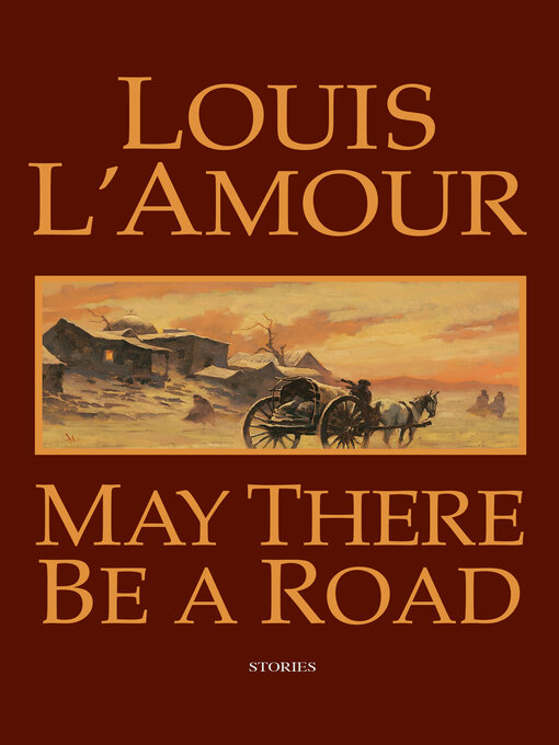 Title details for May There Be a Road by Louis L'Amour - Wait list